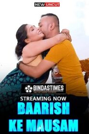 [18+] Baarish Ke Mausam (2022) UNRATED Hindi BindasTimes Short Film