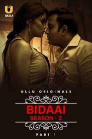 [18+] Bidaai (2023) S01 Part 1 Hindi ULLU Originals Complete WEB Series