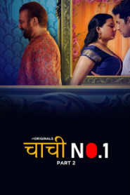[18+] Chachi No.1 (2023) S01 Part 2 Hindi ULLU Originals Complete WEB Series