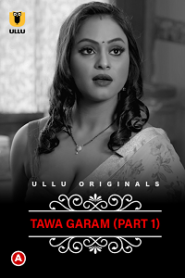 [18+] CharmSukh: Tawa Garam (2022) S01 Part 1 Hindi Ullu Originals Complete WEB Series