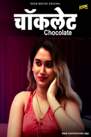 [18+] Chocolate (2022) UNRATED Hindi BoomMovies Short Film