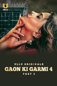[18+] Palang Tod: Gaon Ki Garmi (2023) S04 Part 2 Hindi ULLU Originals Complete WEB Series