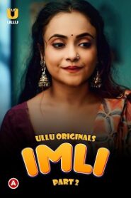 [18+] Imli (2023) S01 Part 2 Hindi Ullu Originals Complete WEB Series