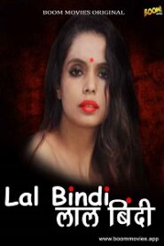 [18+] Lal Bindi (2022) UNRATED Hindi BoomMovies Short Film