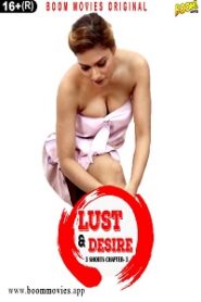 [18+] Lust and Desire (2022) UNRATED Hindi BoomMovies Short Film
