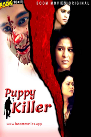 [18+] Puppy Killer (2022) UNRATED Hindi BoomMovies Short Film
