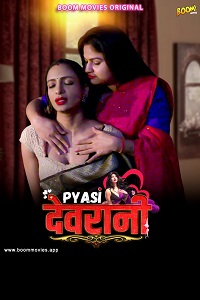 [18+] Pyaasi Devrani (2023) UNRATED Hindi BoomMovies Short Film