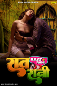 [18+] Raat Raani (2023) UNRATED Hindi BoomMovies Short Film
