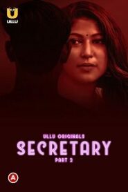 [18+] Secretary (2023) S01 Part 2 Hindi ULLU Originals Complete WEB Series