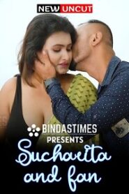 [18+] Sucharita And Fan (2022) UNRATED Hindi BindasTimes Short Film