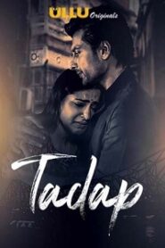 [18+] Tadap (2023) S01 Hindi ULLU Originals Complete WEB Series