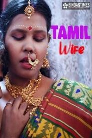 [18+] Tamil Wife (2023) UNRATED Hindi BindasTimes Short Film