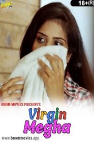 [18+] Virgin Megha (2022) UNRATED Hindi BoomMovies Short Film